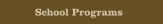 School Programs
